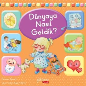 Dünyaya Nasıl Geldik? Yakamoz Yayınevi