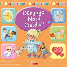Dünyaya Nasıl Geldik? Yakamoz Yayınevi