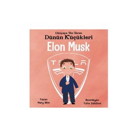 Dünyaya Yön Veren Dünün Küçükleri Elon Musk - Mary Nhin - Güney Kitap Yayınları