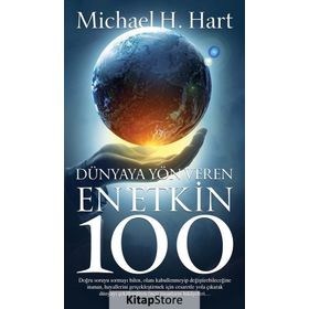 Dünyaya Yön Veren En Etkin 100 - Michael H. Hart