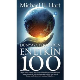 Dünyaya Yön Veren En Etkin 100 - Michael H. Hart