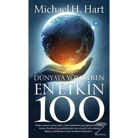 Dünyaya Yön Veren En Etkin 100 - Michael H. Hart