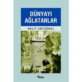 DÜNYAYI AĞLATANLAR - HALIT ERTUĞRUL