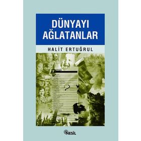 DÜNYAYI AĞLATANLAR - HALIT ERTUĞRUL