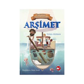 Dünyayı Aydınlatanlar - Arşimet - Kolektif