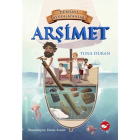 Dünyayı Aydınlatanlar - Arşimet - Kolektif