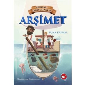 Dünyayı Aydınlatanlar - Arşimet - Kolektif