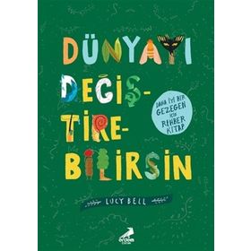 Dünyayı Değiştirebilirsin - Lucy Bell
