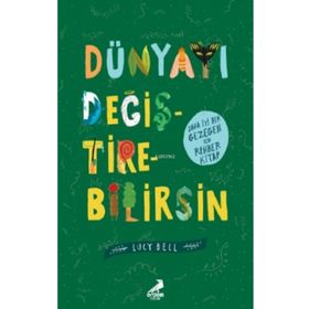 Dünyayı Değiştirebilirsin - Lucy Bell