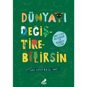 Dünyayı Değiştirebilirsin - Lucy Bell