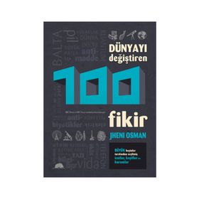 DÜNYAYI DEĞIŞTIREN 100 FIKIR - JHENI OSMAN