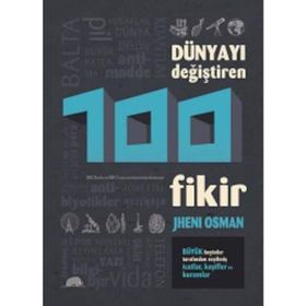 DÜNYAYI DEĞIŞTIREN 100 FIKIR - JHENI OSMAN