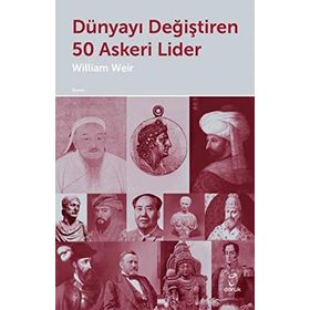 Dünyayı Değiştiren 50 Askeri Lider - William Weir