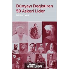 Dünyayı Değiştiren 50 Askeri Lider - William Weir