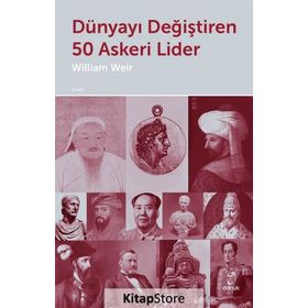 Dünyayı Değiştiren 50 Askeri Lider - William Weir