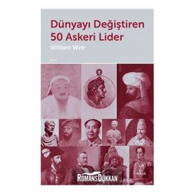 Dünyayı Değiştiren 50 Askeri Lider - William Weir