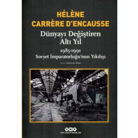 Dünyayı Değiştiren Altı Yıl - 1985 - 1991 - Kolektif