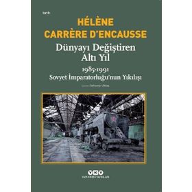 Dünyayı Değiştiren Altı Yıl - 1985 - 1991 - Kolektif