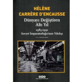 Dünyayı Değiştiren Altı Yıl - 1985 - 1991 - Kolektif