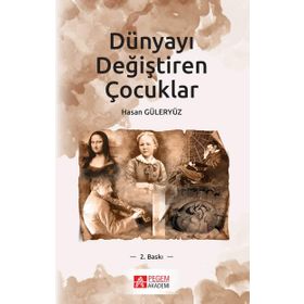 Dünyayı Değiştiren Çocuklar - Hasan Güleryüz