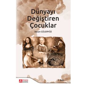 Dünyayı Değiştiren Çocuklar - Hasan Güleryüz