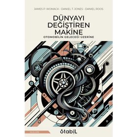 Dünyayı Değiştiren Makine James P. Womack