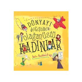 Dünyayı Değiştiren Olağanüstü Kadınlar(Ciltli) - Kate Pankhurst