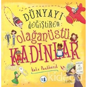 Dünyayı Değiştiren Olağanüstü Kadınlar(Ciltli) - Kate Pankhurst