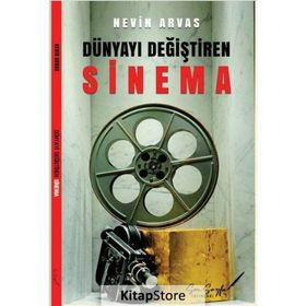 Dünyayı Değiştiren Sinema - Nevin Arvas