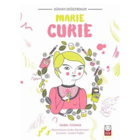 Dünyayı Değiştirenler Marie Curie - Isabel Thomas
