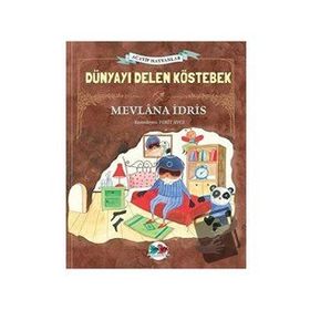 Dünyayı Delen Köstebek Ciltli - Mevlana İdris
