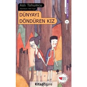 Dünyayı Döndüren Kız - Aslı Tohumcu