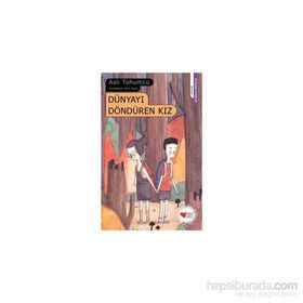 Dünyayı Döndüren Kız - Aslı Tohumcu