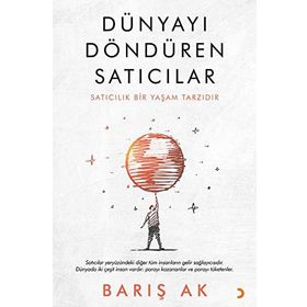 Dünyayı Döndüren Satıcılar - Barış Ak