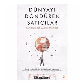 Dünyayı Döndüren Satıcılar - Barış Ak