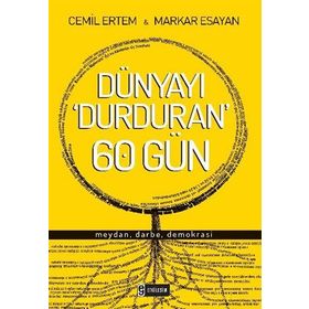 DÜNYAYI DURDURAN ALTMIŞ GÜN - CEMIL ERTEM;MARKAR ESAYAN