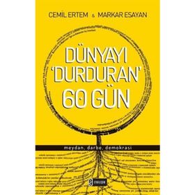 DÜNYAYI DURDURAN ALTMIŞ GÜN - CEMIL ERTEM;MARKAR ESAYAN