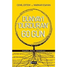 DÜNYAYI DURDURAN ALTMIŞ GÜN - CEMIL ERTEM;MARKAR ESAYAN