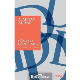 Dünyayı Düzeltmek - A. Adnan Adıvar