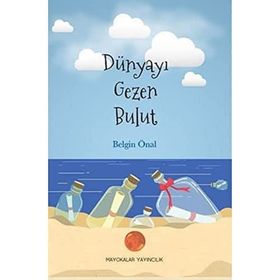 Dünyayı Gezen Bulut Belgin Önal - Mayokalar Yayıncılık
