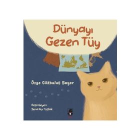 Dünyayı Gezen Tüy Özge Gökbulut Bayer - Küsurat Yayınları