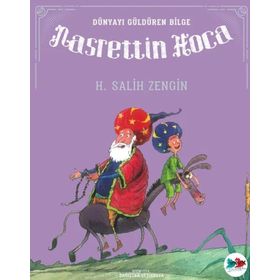 Dünyayı Güldüren Bilge Nasrettin Hoca - H. Salih Gezgin