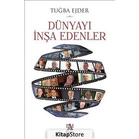 Dünyayı İnşa Edenler - Tuğba Ejder