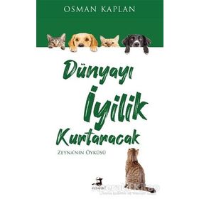 Dünyayı İyilik Kurtaracak Osman Kaplan