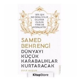 Dünyayı Küçük Karabalıklar Kurtaracak - Samed Behrengi