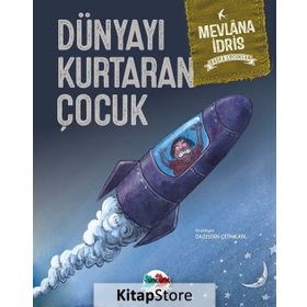 Dünyayı Kurtaran Çocuk - Mevlana İdris