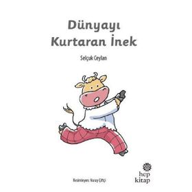 Dünyayı Kurtaran İnek - Selçuk Ceylan