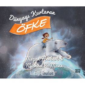 Dünyayı Kurtaran Öfke / Megan Herbert / Nota Bene Çocuk