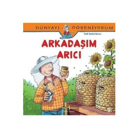 Dünyayı Öğreniyorum – Arkadaşım Arıcı
