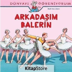 DÜNYAYI ÖĞRENIYORUM - ARKADAŞIM BALERIN - RALF BUTSCHKOW